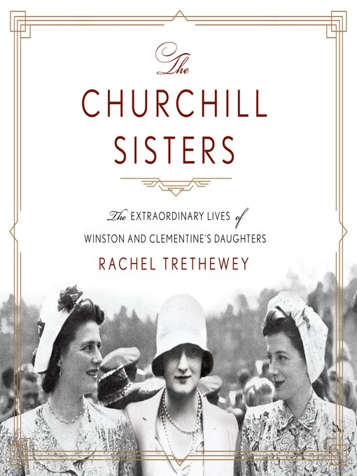 Title details for The Churchill Sisters by Dr. Rachel Trethewey - Available